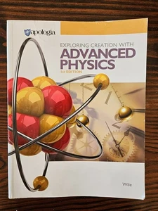 Exploring Creation w/ Advanced Physics, 1st Edition, Apologia: Textbook & Tests - Picture 1 of 3