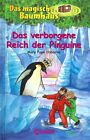 Das magische Baumhaus | Das verborgene Reich der Pinguine | Loewe Verlag