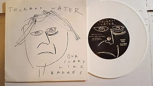 TRUMANS WATER - Our Scars Like Badges 1992 EXPERIMENTAL ALT ROCK White Vinyl 7" - Picture 1 of 4