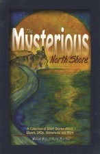 Mysterious North Shore of Lake Superior : A Collection of Short Stories About...