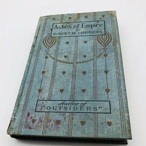 Asche des Imperiums Eine Romanze von Robert W. Chambers 1901 Ausgabe Hardcover Buch - Bild 1 von 10