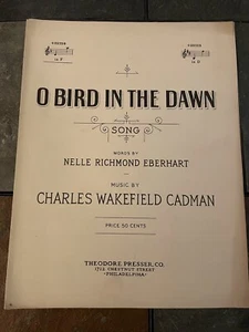 Vintage 1932 O Bird In The Dawn by Charles Wakefield Cadman Sheet Music Eberhart - Picture 1 of 6