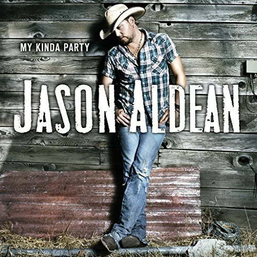 My Kinda Party by Jason Aldean (CD, 2015)