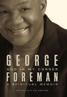 God In My Corner A Spiritual Memoir By George Foreman Paperback Book