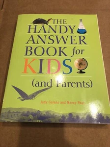 The Handy Answer Book for Kids : and Parents by Nancy Pear and Judy Galens... - Imagen 1 de 7