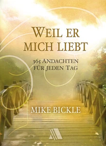 Mike Bickle-Weil er mich liebt (*NEU*) - Bild 1 von 1