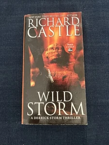 Wild Storm : A Derrick Storm Thriller by Richard Castle (2015, Mass Market) - Bild 1 von 5