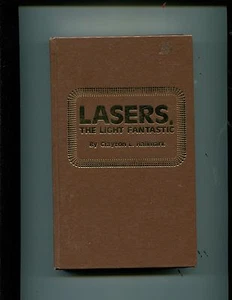 Lasers : The Light Fantastic by Clayton Hallmark (1979, Hardcover) - Foto 1 di 1