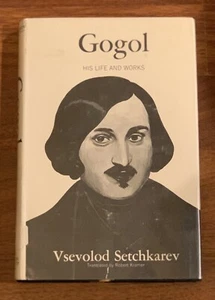 Gogol His Life and Works 1st Ed / 1st Printing Vsevolod Setchkarev w/Dust Jacket - Foto 1 di 8
