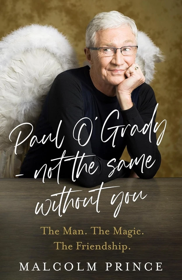 PAUL O'GRADY - NOT THE SAME WITHOUT YOU Malcolm Prince HARDCOVER -BRAND NEW - Image 1 of 4