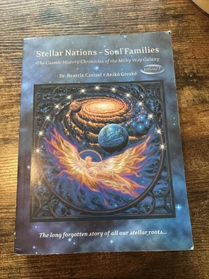 Stellar Nations Soul Families Cosmic History By Dr Beatrix Czeizel Volume 1 - Image 1 of 4