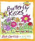 BUTTERFLY KISSES (THE VEGGIECATIONAL SERIES) By Cindy Sterling & Bob Carlisle