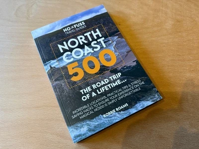 North Coast 500 the Road Trip of a Lifetime Guide Book by Robbie Roams - Image 1 of 3