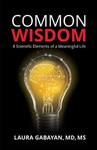 Common Wisdom: 8 Scientific Elements of a Meaningful Life - Imagen 1 de 1