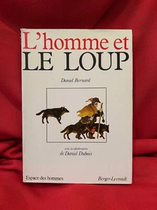 BERNARD (Daniel) - L’Homme et le Loup. Paris, Berger-Levrault, 1981, broché. - Picture 1 of 11