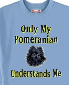 Dog T-Shirt Men Women - Only My Pomeranian Understands Me - Picture 1 of 6