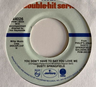 Dusty Springfield 45 You Don't Have to Say You Love Me NEW reissue unplayed - Image 1 of 3