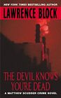 The Devil Knows You're Dead (Matthew Scudder) By Lawrence Block *Mint Condition*