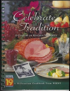 Celebrate Tradition Millennium Cookbook WHNT Newscenter 19 Huntsville Alabama - Picture 1 of 1