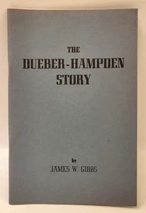 The Dueber - Hampden Story 1954 History Book by James W. Gibbs - Pocket Watches - Picture 1 of 14