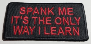 PARCHE SPANK ME IT'S THE ONLY WAY I LEARN MOTO MC rojo aprox 2x3,75" - Imagen 1 de 2