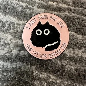 Black Enamel Pin Cat Cute Kitten Funny Dont Bring Bad Luck Gift Backpack New - Picture 1 of 3
