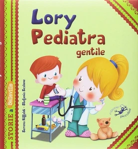 Serena Riffaldi Stefania Scalo Lory pediatra gentile. Ediz. illustra (Paperback) - Picture 1 of 2