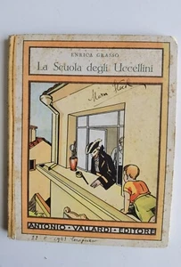 1939 - ENRICA GRASSO - LA SCUOLA DEGLI UCCELLINI ILLUSTRATO DA BONFANTI - Picture 1 of 6