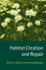 Habitat Creation and Repair by Gilbert, Oliver L. Paperback Book The Cheap Fast