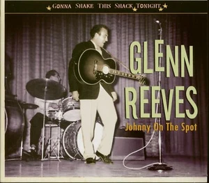 Glenn Reeves - Johnny On The Spot - Gonna Shake This Shack Tonight (CD) - Roc... - Picture 1 of 8