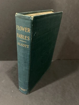 Antique 1902 Hardcover Flower Fables Louisa May Alcott Henneberry First Ed Rare - Imagem 1 de 4