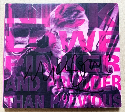 NICK LOWE HAND SIGNED CD Pinker And Prouder Than Previous ROCKPILE Costello Cover