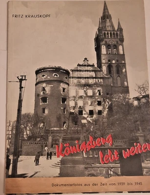 Königsberg lebt weiter "Fritz Krauskopf" Dokumentarfotos aus der Zeit 1939-1945 - Bild 1 von 4