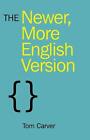Newer, More English Version, The By Tom Carver (English) Paperback Book