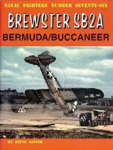 Ginter Naval Fighters: Brewster SB2A Bermuda/ Buccaneer magazine 76 - Picture 1 of 1
