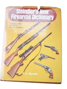 R. A. Steindler STEINDLER'S NEW FIREARMS DICTIONARY - Imagen 1 de 5