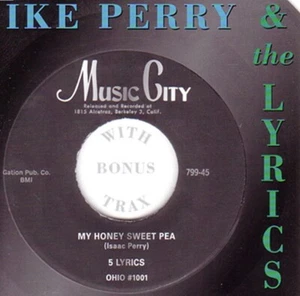 IKE PERRY & THE LYRICS - My Honey Sweet Pea - R&B CD - Bild 1 von 1
