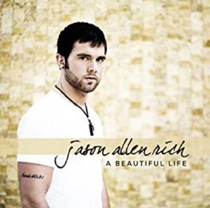 A Beautiful Life Jason Allen Rich CD (2009 VSR Music Group) - Imagen 1 de 1