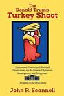 The Donald Trump Turkey Shoot: Humorous, Caustic, and Satirical Observati - GOOD