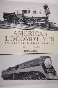 American Locomotives in Historic Photographs: 1858 to 1949 [Dover Transportation - Picture 1 of 15