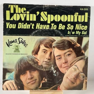 THE LOVIN' SPOONFUL 45 RPM YOU DIDN'T HAVE TO BE SO NICE / MY GAL—EX - Picture 1 of 5