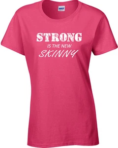 Strong is the New Skinny Workout Training Weight Lifting Ladies Tee Shirt 690 - Picture 1 of 49