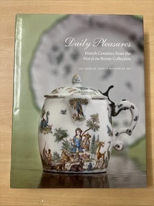 Daily Pleasures French Ceramics from the MaryLou Boone Collection LA County Art - Picture 1 of 14