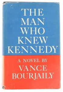 1st EDITION Vintage The Man Who Knew Kennedy By Vance Bourjaily 1967 Dial Press - Picture 1 of 12