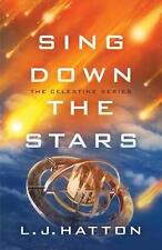 Sing Down the Stars by L.J. Hatton (English) Paperback Book