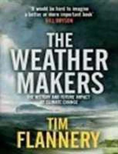 The Weather Makers,Timothy Flannery - Image 1 of 1
