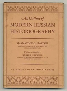Anatole G MAZOUR / An Outline of Modern Russian Historiography 1st Edition 1939 - Picture 1 of 1