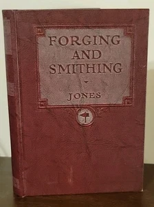 1924 Forging And Smithing Blacksmith Book Illustrated Lynn C. Jones Antique - Picture 1 of 7