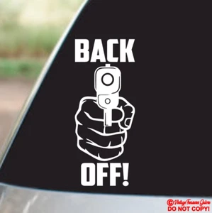 BACK OFF! HAND POINTING GUN - VINYL DECAL CAR REAR BACK WINDOW BUMPER STICKER - Picture 1 of 2