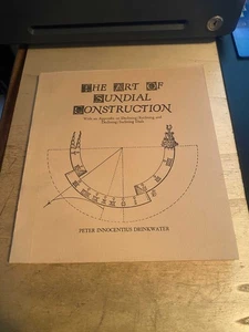 Drinkwater: The Art of Sundial Construction 1987 Very Good Horology PB - Picture 1 of 1